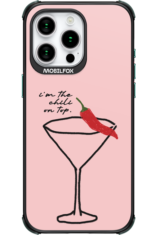 I'M THE CHILI ON TOP 2.0 - Apple iPhone 15 Pro Max