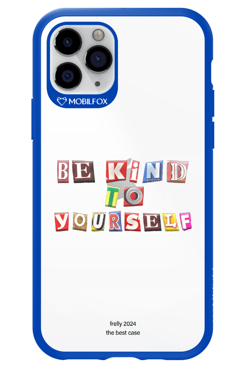 Be Kind To Yourself - Apple iPhone 11 Pro