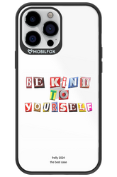 Be Kind To Yourself - Apple iPhone 13 Pro Max