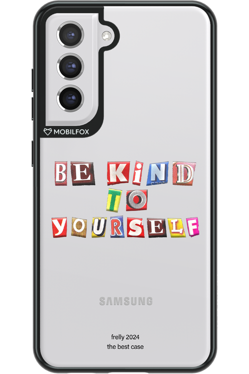 Be Kind To Yourself - Samsung Galaxy S21 FE