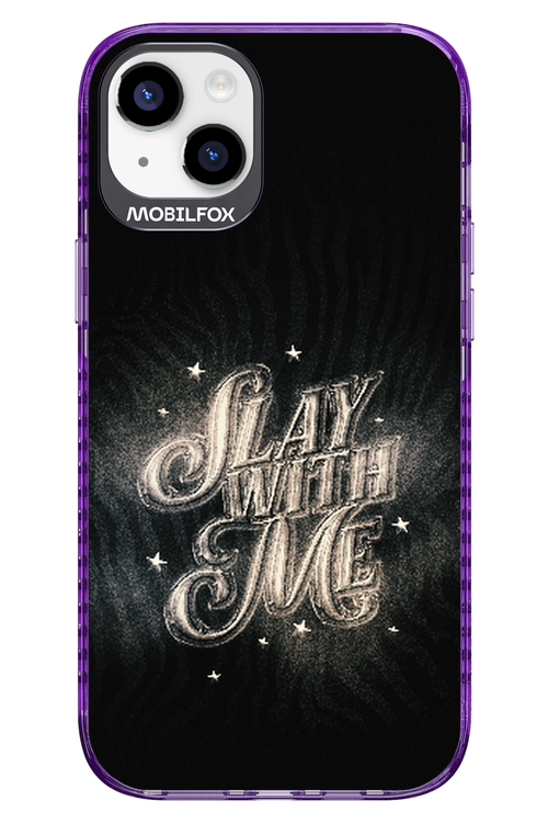 Slay with Me - Apple iPhone 14 Plus