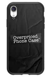 Overpriced Phone Case 2.0 - Apple iPhone XR