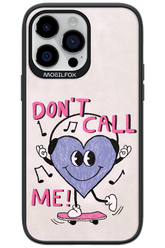 Don't Call Me! - Apple iPhone 14 Pro Max