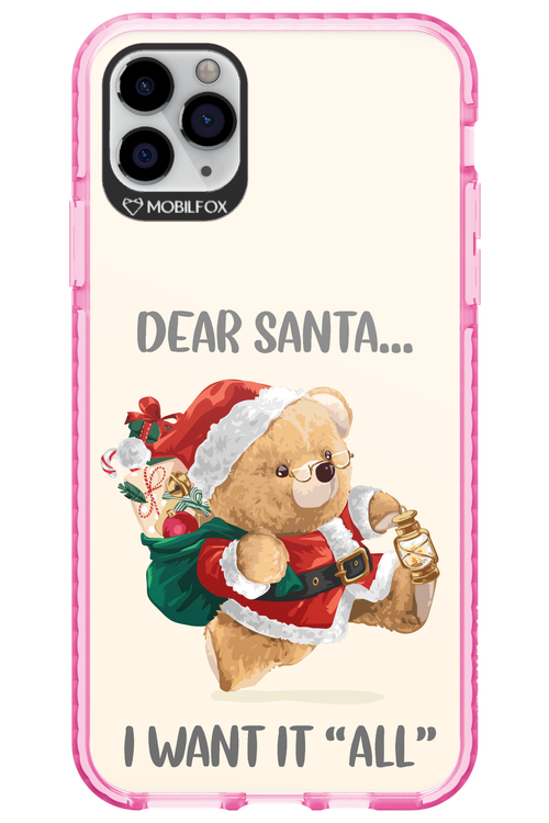 Dear Santa i want it all - Apple iPhone 11 Pro Max