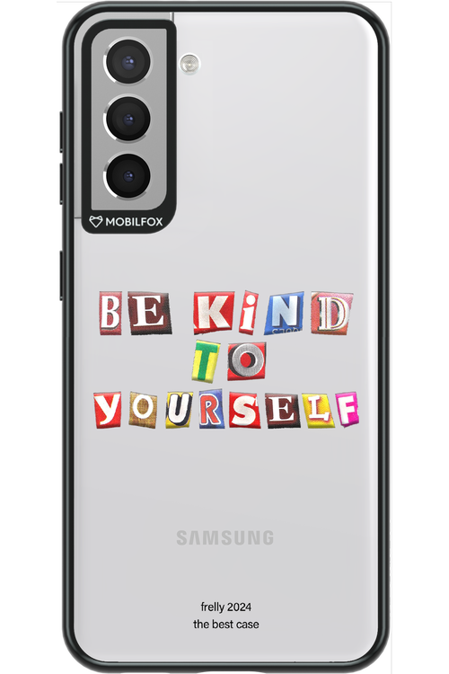 Be Kind To Yourself - Samsung Galaxy S21