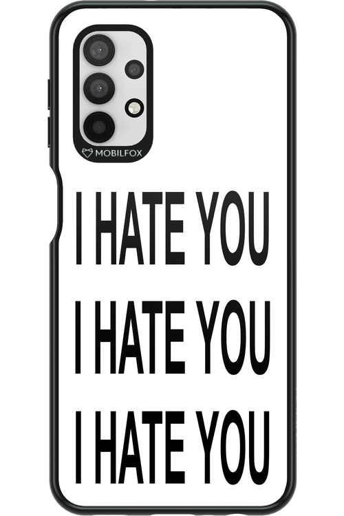I HATE YOU 2.0 - Samsung Galaxy A32 5G