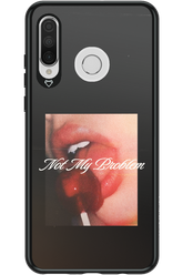 Not My Problem II 2.0 - Huawei P30 Lite