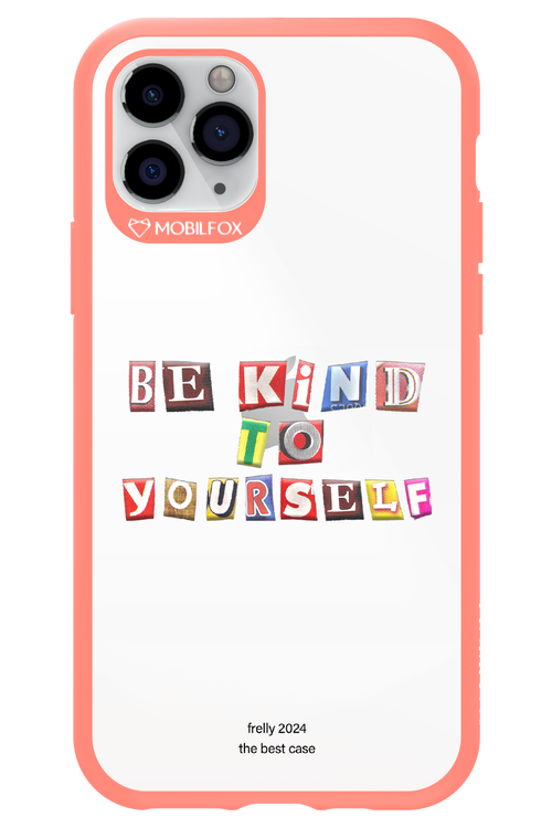 Be Kind To Yourself - Apple iPhone 11 Pro