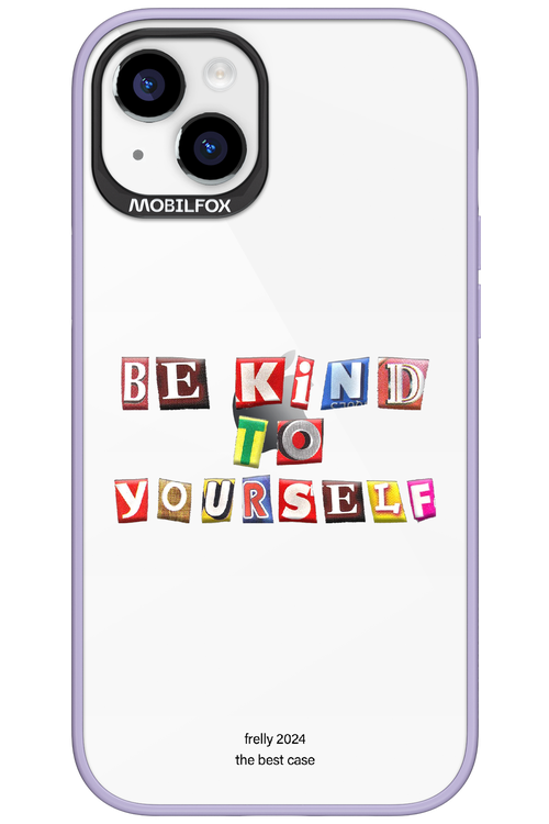 Be Kind To Yourself - Apple iPhone 15 Plus