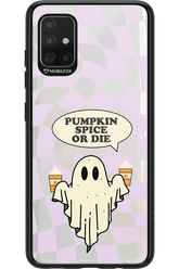 Pumpkin Spice or Die - Samsung Galaxy A51