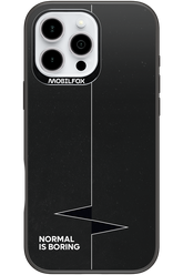 Normal Is Boring - Apple iPhone 16 Pro Max