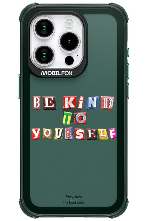 Be Kind To Yourself - Apple iPhone 15 Pro