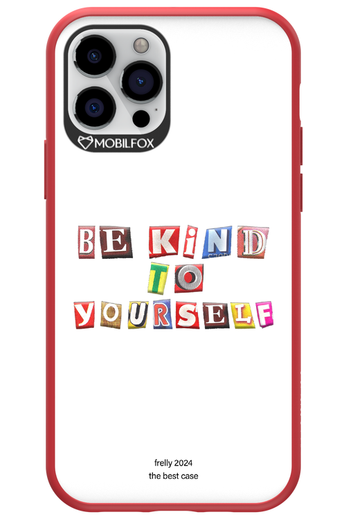 Be Kind To Yourself White - Apple iPhone 12 Pro