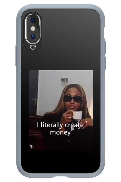 I literally create money - Apple iPhone XS