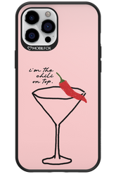 I'M THE CHILI ON TOP 2.0 - Apple iPhone 12 Pro Max