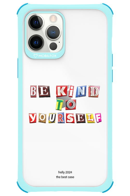 Be Kind To Yourself - Apple iPhone 12 Pro Max