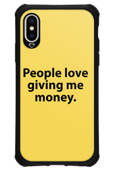 People love giving me money - Apple iPhone XS