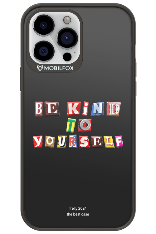 Be Kind To Yourself Black - Apple iPhone 13 Pro Max