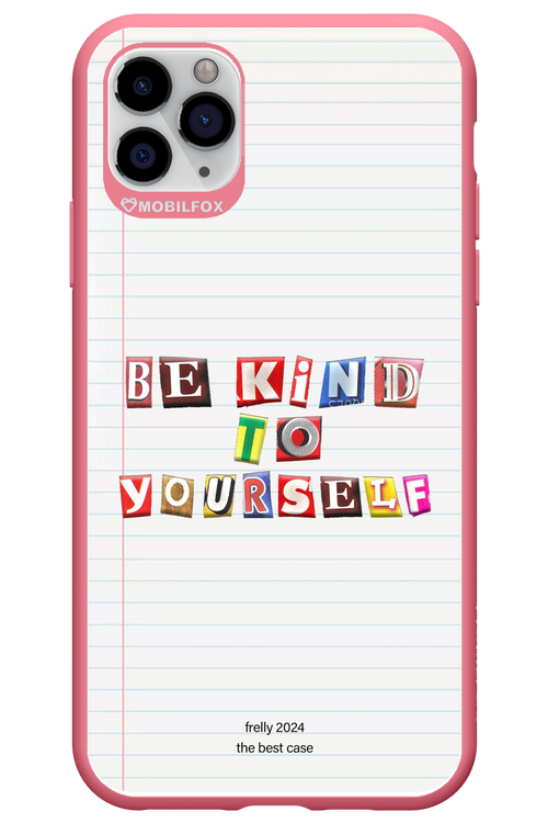 Be Kind To Yourself Notebook - Apple iPhone 11 Pro Max