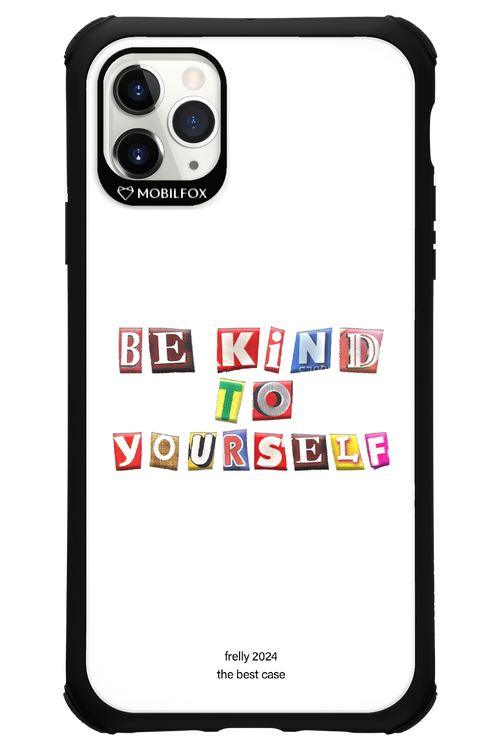 Be Kind To Yourself White - Apple iPhone 11 Pro Max