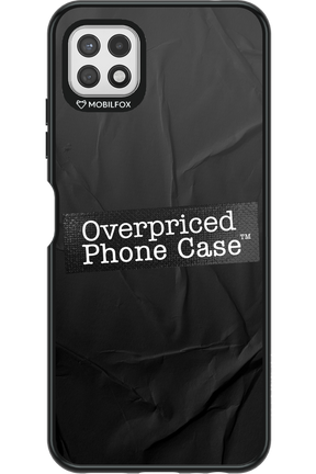 Overpriced Phone Case 2.0 - Samsung Galaxy A22 5G