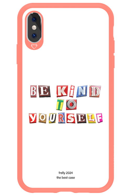 Be Kind To Yourself White - Apple iPhone XS Max