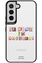 Be Kind To Yourself - Samsung Galaxy S22