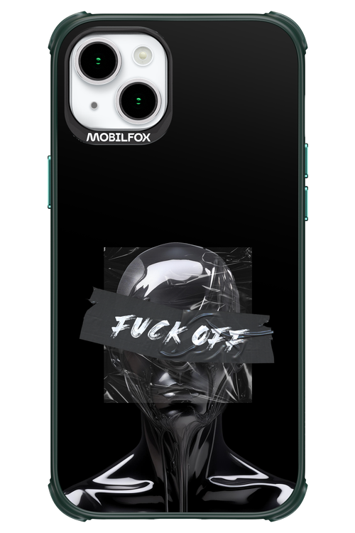 Fuck OFF 2.0 - Apple iPhone 15 Plus