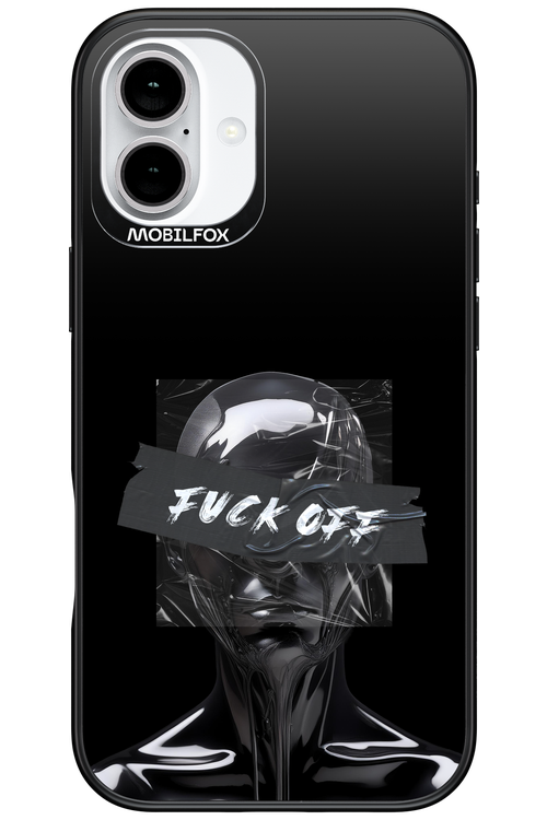 Fuck OFF 2.0 - Apple iPhone 16 Plus