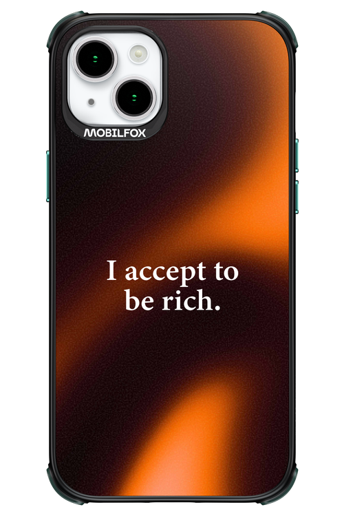 I accept to be rich - Apple iPhone 15 Plus
