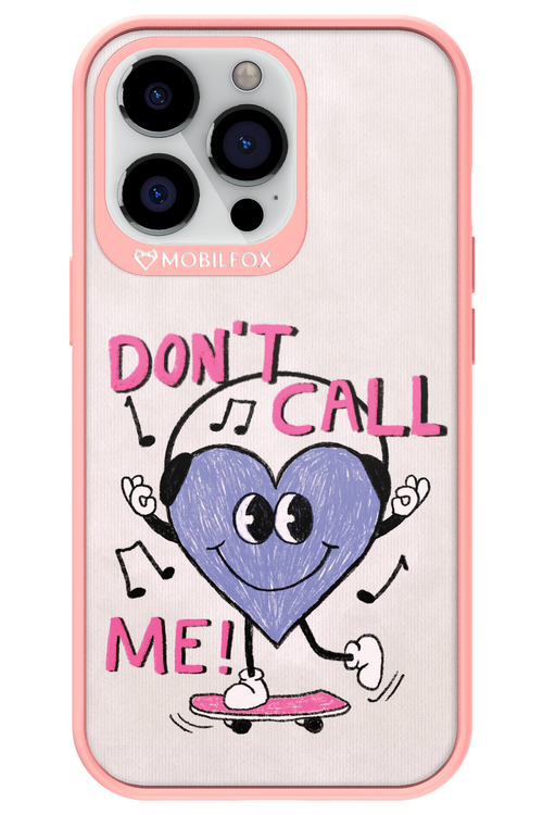 Don't Call Me! - Apple iPhone 13 Pro