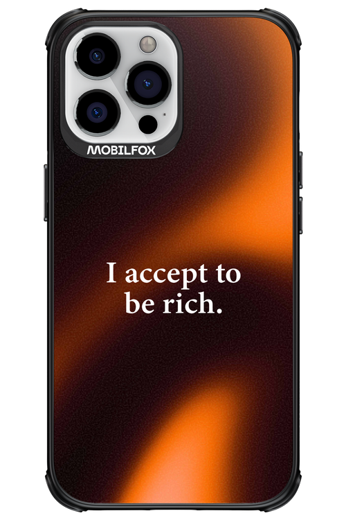 I accept to be rich - Apple iPhone 13 Pro Max