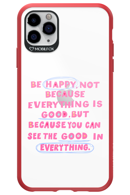 Be Happy 2.0 - Apple iPhone 11 Pro Max