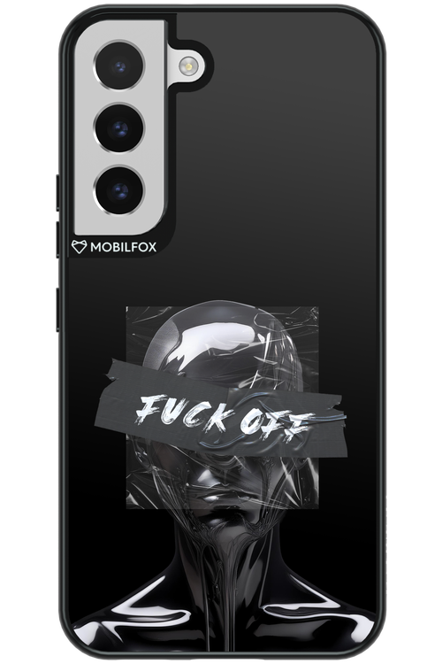 Fuck OFF 2.0 - Samsung Galaxy S22