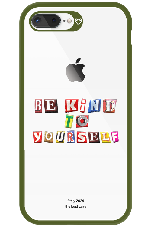 Be Kind To Yourself - Apple iPhone 8 Plus