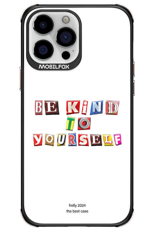 Be Kind To Yourself White - Apple iPhone 13 Pro Max