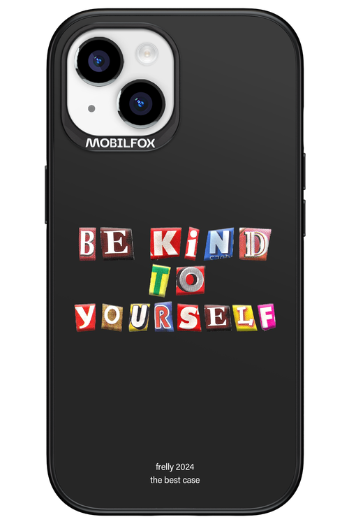 Be Kind To Yourself Black - Apple iPhone 15