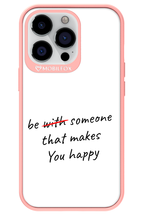 Choose Happiness - Apple iPhone 13 Pro