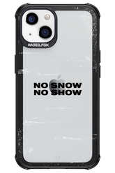No snow, no show Mirror - Apple iPhone 13