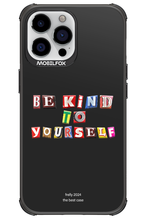 Be Kind To Yourself Black - Apple iPhone 13 Pro Max