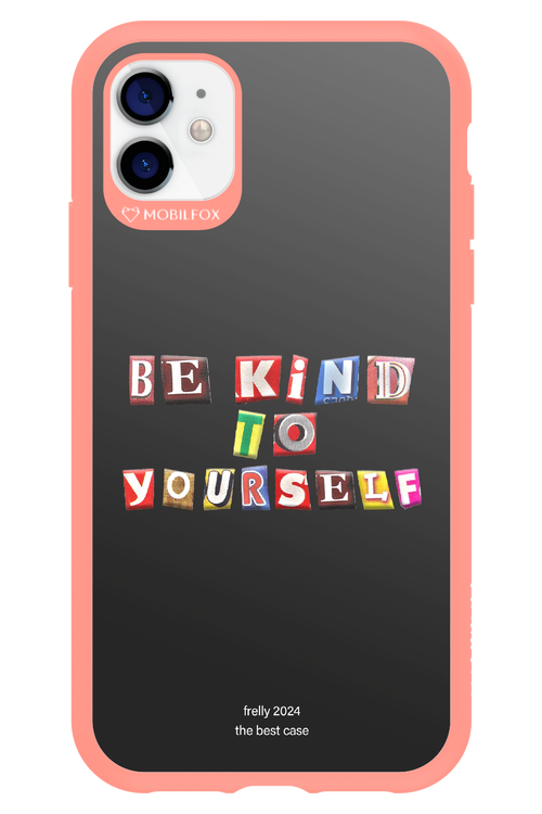 Be Kind To Yourself Black - Apple iPhone 11