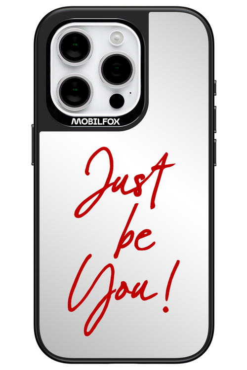 Just Be You Mirror 2.0 - Apple iPhone 15 Pro