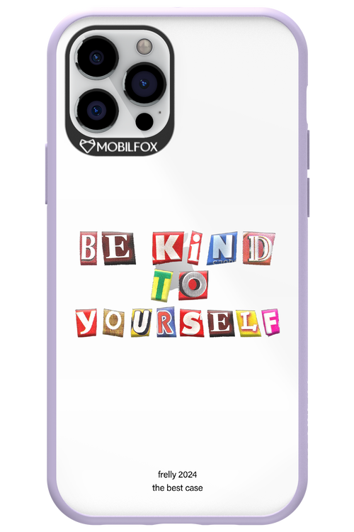 Be Kind To Yourself - Apple iPhone 12 Pro