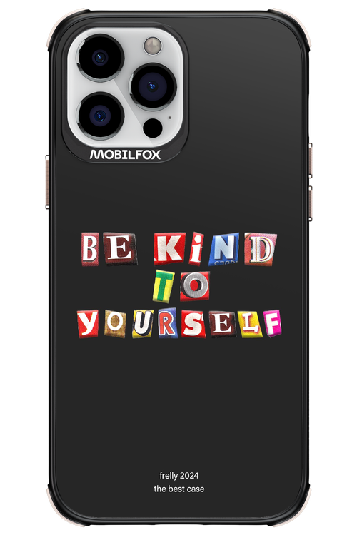 Be Kind To Yourself Black - Apple iPhone 13 Pro Max