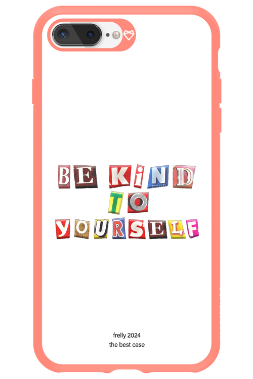 Be Kind To Yourself White - Apple iPhone 8 Plus