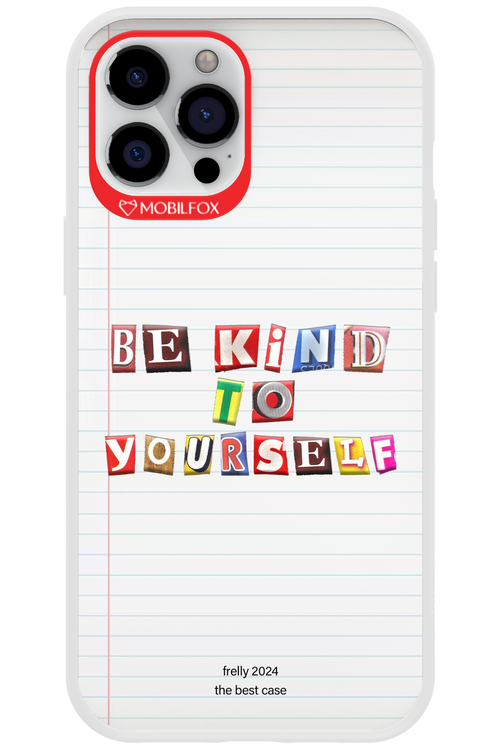 Be Kind To Yourself Notebook - Apple iPhone 12 Pro Max