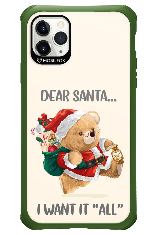 Dear Santa i want it all - Apple iPhone 11 Pro Max