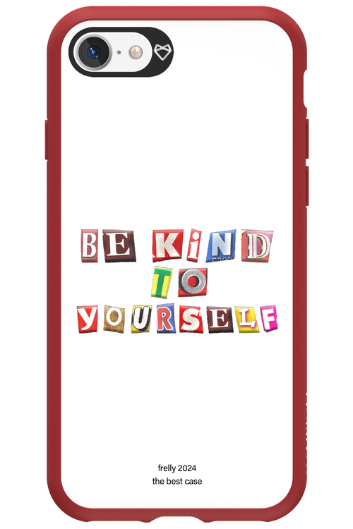 Be Kind To Yourself White - Apple iPhone 7