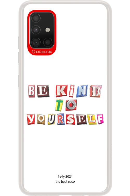 Be Kind To Yourself White - Samsung Galaxy A51