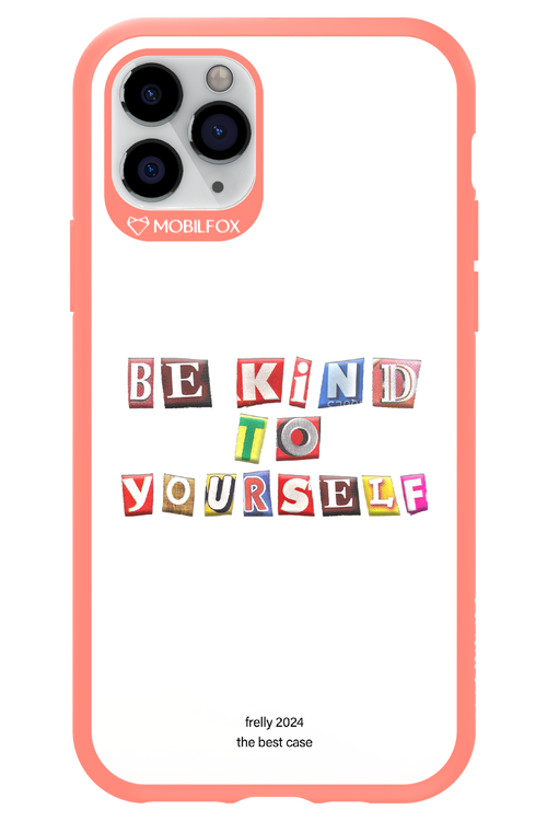 Be Kind To Yourself White - Apple iPhone 11 Pro